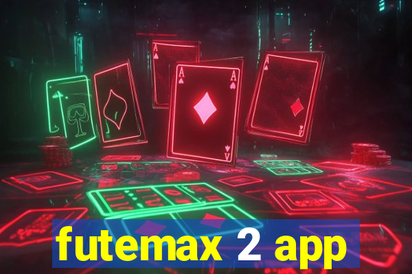 futemax 2 app